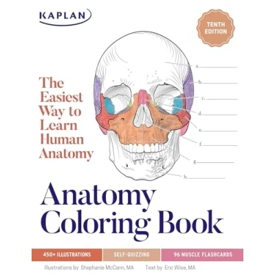Abbildung von Anatomy Coloring Book with 450+ Realistic Medical Illustrations Quizzes for Each: The Easiest Way to Learn Human (Kaplan Test Prep)