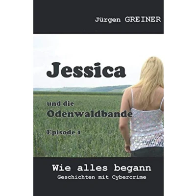 Abbildung von Jessica und die Odenwald Bande: Teil 1 Wie alles begann