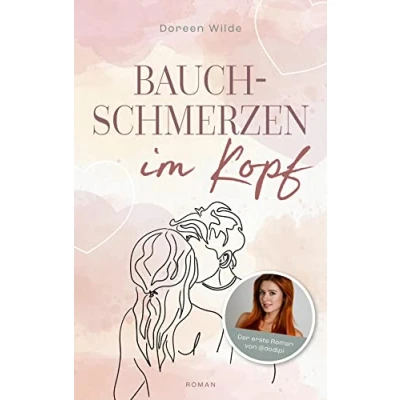 Abbildung von Bauchschmerzen im Kopf: Roman von Doreen Wilde