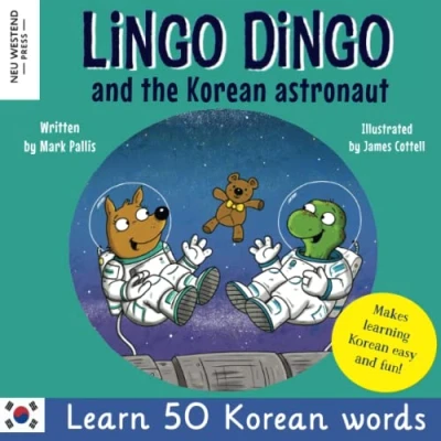 Abbildung von Lingo Dingo and the Korean Astronaut: for kids: Laugh learn 50 words (bilingual English kids books children to Korean) (Learn kids)