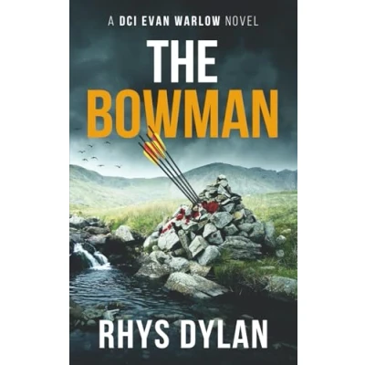 Abbildung von The Bowman: A Black Beacons Murder Mystery: DCI Evan Warlow Novel (DCI Crime Thriller, Band 15)