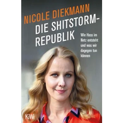 Abbildung von Die Shitstorm Republik: Wie Hass im Netz entsteht und was wir dagegen tun können