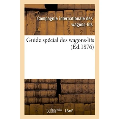 Abbildung von Guide spécial des wagons lits (Savoirs Et Traditions)