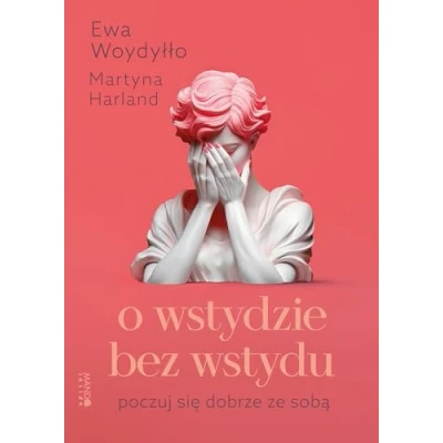 Abbildung von O wstydzie bez wstydu: Poczuj się dobrze ze sobą