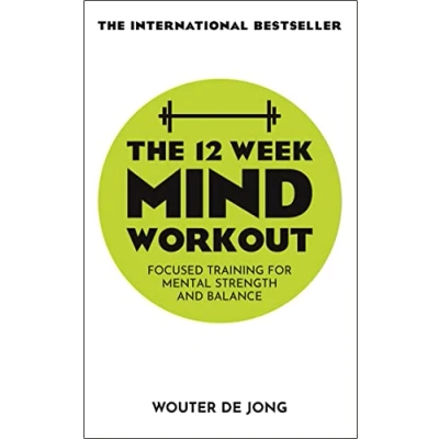 Abbildung von The 12 Week Mind Workout: Focused Training for Mental Strength and Balance