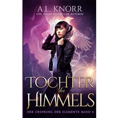 Abbildung von Tochter des Himmels (Die Töchter der Elemente, Band 4)
