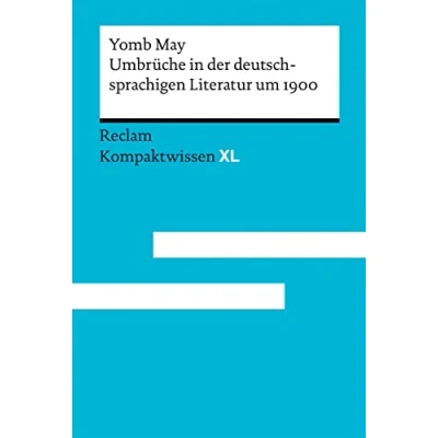 Abbildung von Umbrüche in der deutschsprachigen Literatur um 1900: Kompaktwissen XL