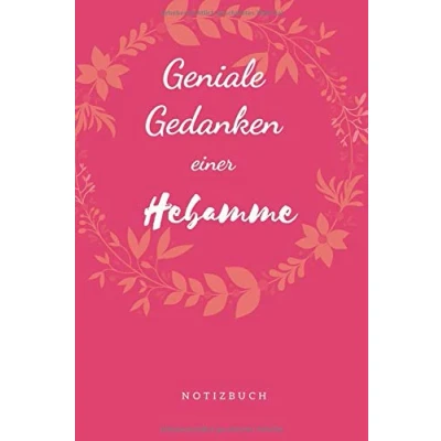 Abbildung von Geniale Gedanken einer Hebamme Notizbuch: Lustiges Geburtshelferin Tagebuch Notizheft Schreibblock Planer mit 120 Seiten dotted, auch als Geschenkidee Softcover Größe ca. A5 (6x9“)