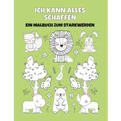 Abbildung von Ich kann alles schaffen Ein Malbuch zum Starkwerden