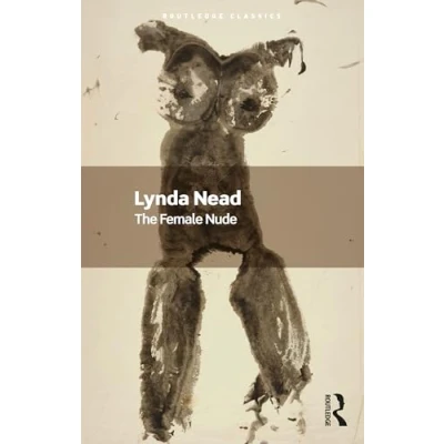 Abbildung von The Female Nude: Art, Obscenity and Sexuality (Routledge Classics)
