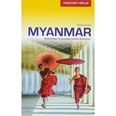 Abbildung von TRESCHER Reiseführer Myanmar: Unterwegs im Land der weißen Elefanten