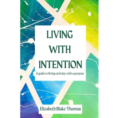 Abbildung von Living with Intention: a Guide to Each Day Purpose