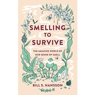 Abbildung von Smelling to Survive: The Amazing World of Our Sense Smell