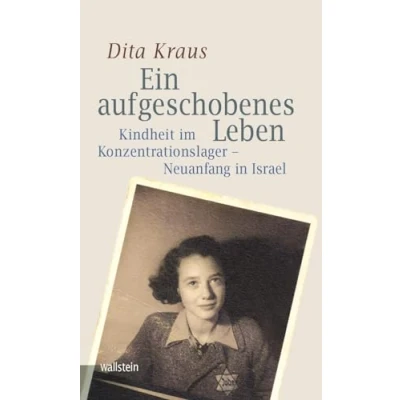 Abbildung von Ein aufgeschobenes Leben: Kindheit im Konzentrationslager Neuanfang in Israel (Bergen Belsen. Berichte und Zeugnisse)