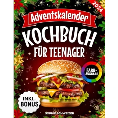 Abbildung von Adventskalender Kochbuch für Teenager: Das festliche mit 24 leckeren und coolen Advents Rezepten ideales Geschenk Jugendliche (inkl. Bonus: Essbare Geschenke &amp; Party Kracher)