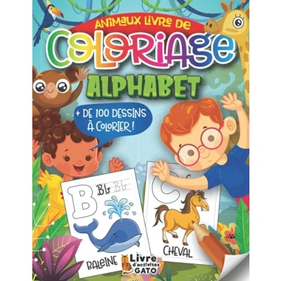 Abbildung von Alphabet Animaux Livre de coloriage: 100 Grands dessin d&#039;animaux, fruits et légumes a colorier pour apprendre l&#039;alphabet le nom des ... ( d&#039;activité enfants 2 6 ans )