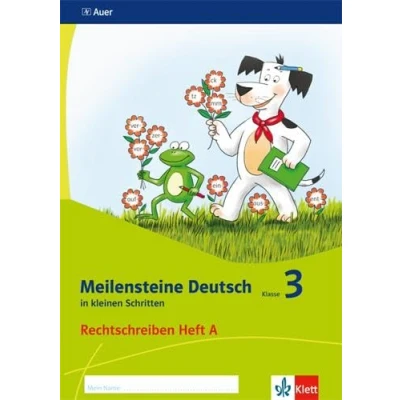 Abbildung von Meilensteine Deutsch in kleinen Schritten 3. Rechtschreiben Ausgabe ab 2017: Heft A Klasse 3