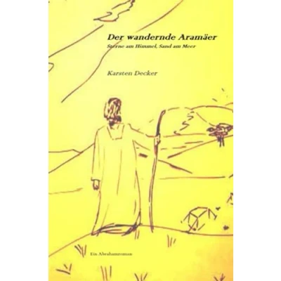 Abbildung von Der wandernde Aramäer: Sterne am Himmel, Sand Meer