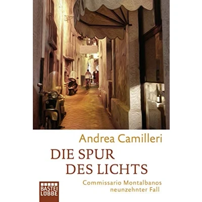 Abbildung von Die Spur des Lichts: Commissario Montalbanos neunzehnter Fall. Roman