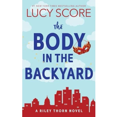 Abbildung von the Body in Backyard: A Riley Thorn Novel (Riley Thorn, 4, Band 4)