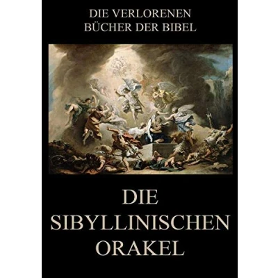 Abbildung von Die sibyllinischen Orakel (Die verlorenen Bücher der Bibel (Print), Band 15)