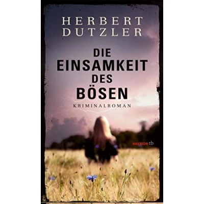 Abbildung von Die Einsamkeit des Bösen: Kriminalroman (HAYMON TASCHENBUCH)