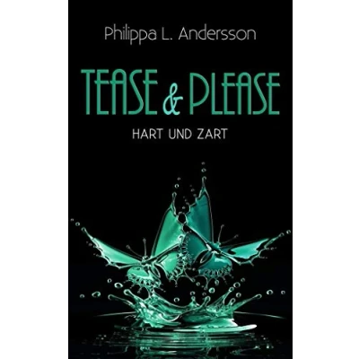 Abbildung von Tease &amp; Please hart und zart (Tease Reihe Band 3)
