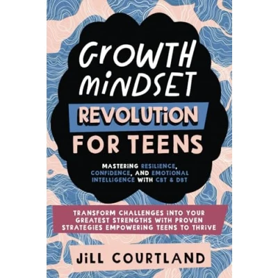 Abbildung von Growth Mindset Revolution for Teens: Mastering Resilience, Confidence, and Emotional Intelligence With CBT &amp; DBT
