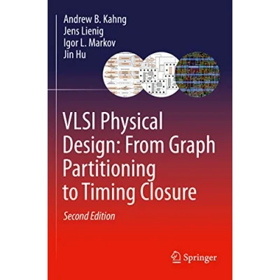 Abbildung von VLSI Physical Design: From Graph Partitioning to Timing Closure: Layoutsynthese Elektronischer Schaltungen