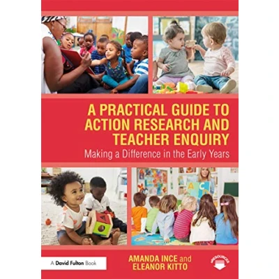 Abbildung von a Practical Guide to Action Research and Teacher Enquiry: Making Difference in the Early Years