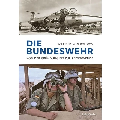 Abbildung von Die Bundeswehr: Von der Gründung bis zur Zeitenwende