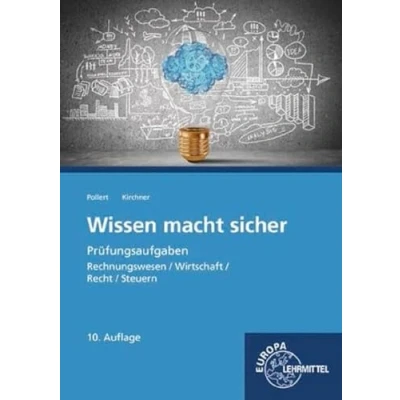 Abbildung von Wissen macht sicher: Prüfungsaufgaben Rechnungswesen, Wirtschaft, Recht, Steuern