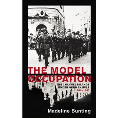 Abbildung von The Model Occupation: Channel Islands Under German Rule, 1940 1945