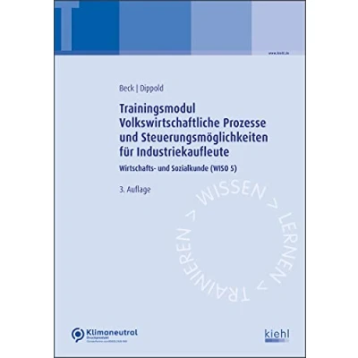 Abbildung von Trainingsmodul Volkswirtschaftliche Prozesse und Steuerungsmöglichkeiten für Industriekaufleute: Wirtschafts Sozialkunde (WISO 5).