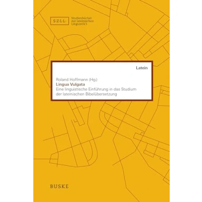 Abbildung von Lingua vulgata: Eine linguistische Einführung in das Studium der lateinischen Bibelübersetzung (Studienbücher zur Linguistik)