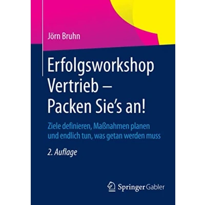Abbildung von Erfolgsworkshop Vertrieb Packen Sie&#039;s an!: Ziele definieren, Maßnahmen planen und endlich tun, was getan werden muss