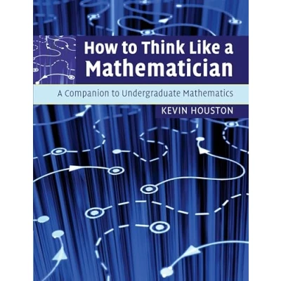 Abbildung von How to Think Like A Mathematician: Companion Undergraduate Mathematics