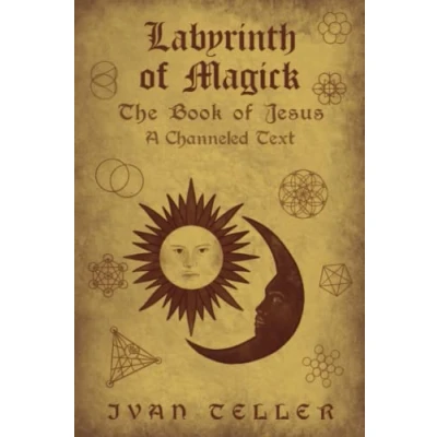 Abbildung von Labyrinth of Magick: The Book Jesus: A Channeled Text