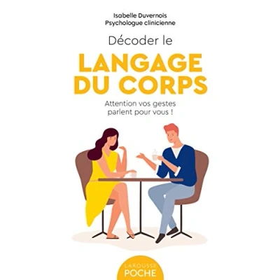 Abbildung von Décoder le langage du corps: Attention vos gestes parlent pour vous !