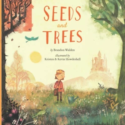 Abbildung von Seeds and Trees: A children’s book about the power of words