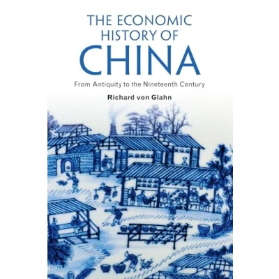 Abbildung von the Economic History of China: From Antiquity to Nineteenth Century