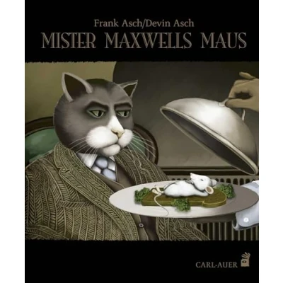 Abbildung von Mister Maxwells Maus: Ausgezeichnet vom ForeWord Magazine mit der Goldmedaille des &#039;Book of the Year Award&#039; und School Library Journal als eines &#039;Best Books&#039; (Carl Auer Kids)