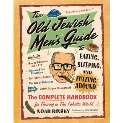 Abbildung von The Old Jewish Men&#039;s Guide to Eating, Sleeping, and Futzing Around