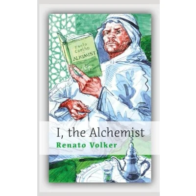 Abbildung von I, The Alchemist: Following in Footsteps of Paulo Coelho&#039;s Alchemist