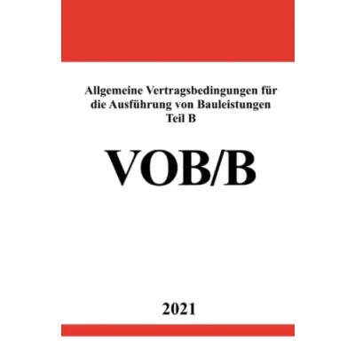 Abbildung von Allgemeine Vertragsbedingungen für die Ausführung von Bauleistungen Teil B (VOB/B Ausgabe 2016)