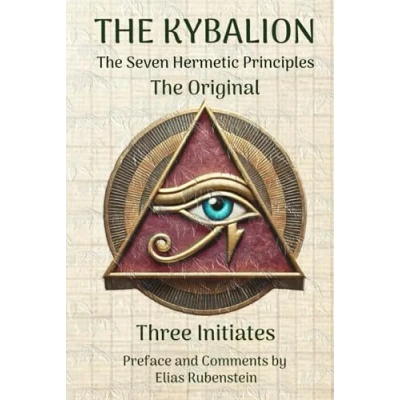 Abbildung von The Kybalion: Original with Comments Seven Hermetic Principles