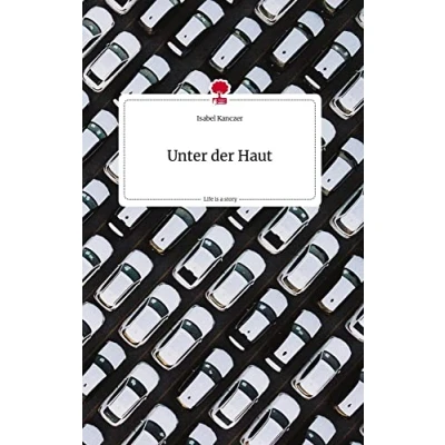 Abbildung von Unter der Haut. Life is a Story story.one