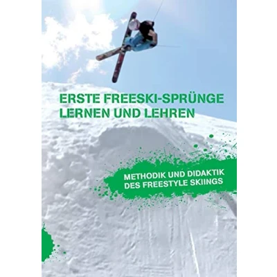 Abbildung von Erste Freeski Sprünge Lernen und Lehren: Methodik Didaktik des Freestyle Skiings