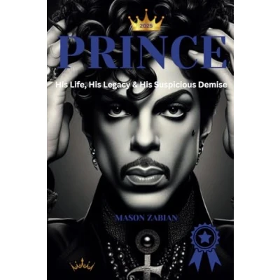 Abbildung von Prince: His Life, Legacy &amp; Suspicious Demise