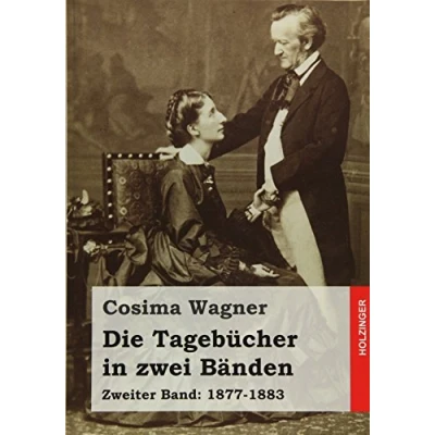 Abbildung von Die Tagebücher in zwei Bänden: Zweiter Band: 1877 1883